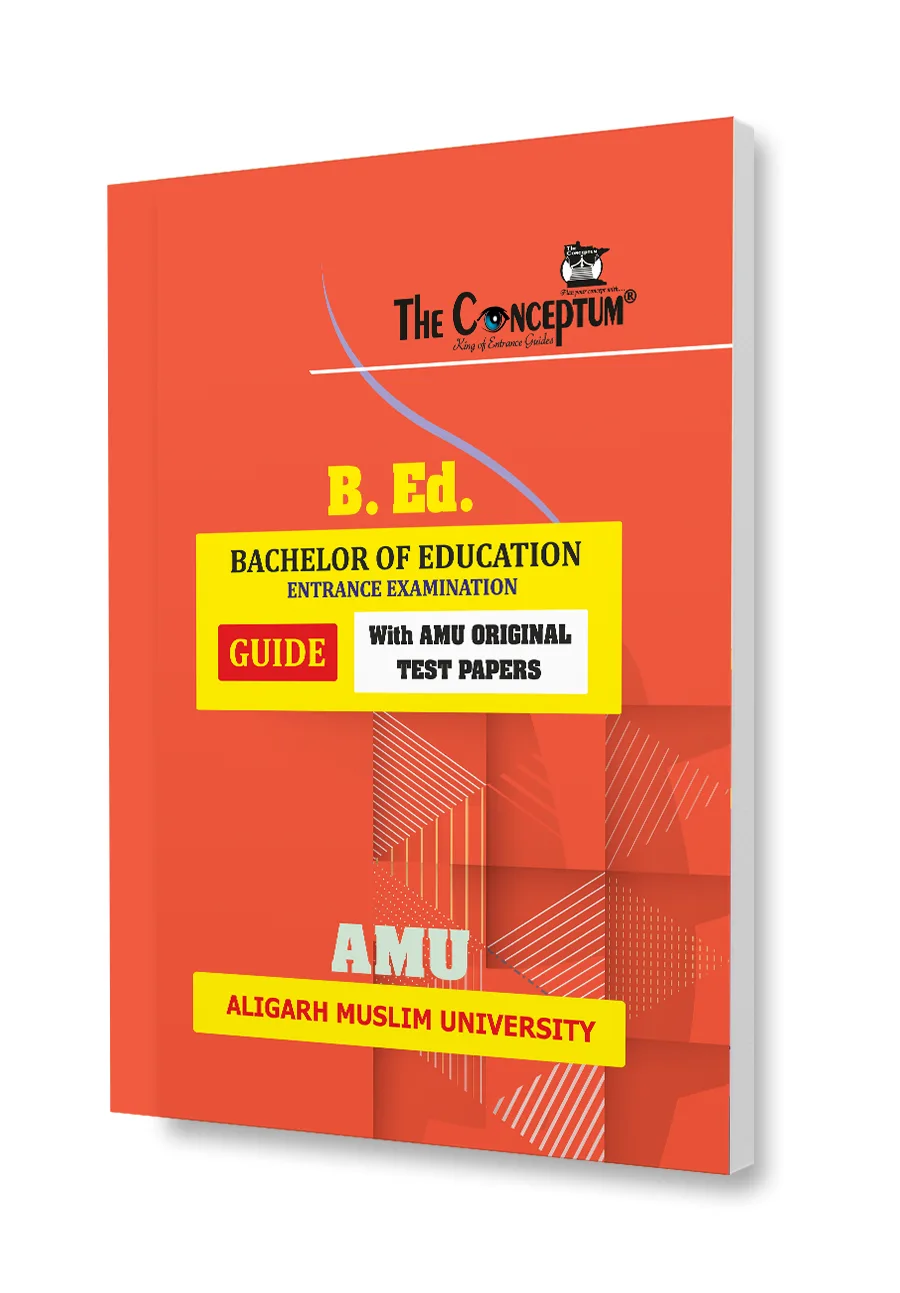 Bachelor of Education (B.Ed.) Entrance Test Guide with Question Papers for AMU